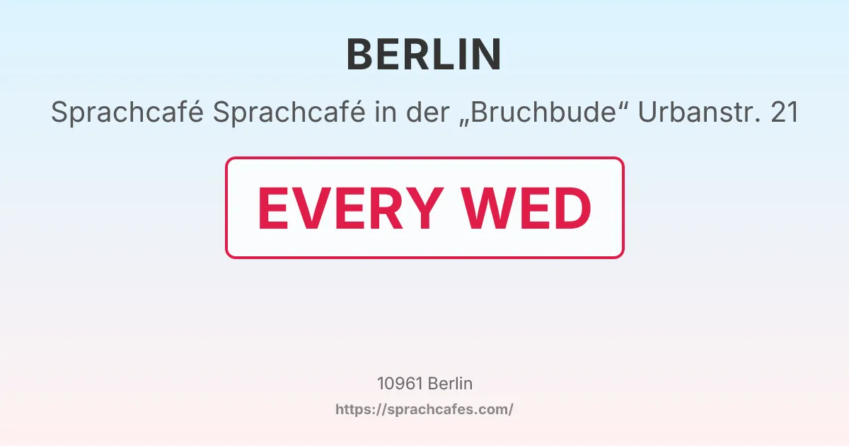 Sprachcafé in der „Bruchbude“ Urbanstr. 21 – event photo