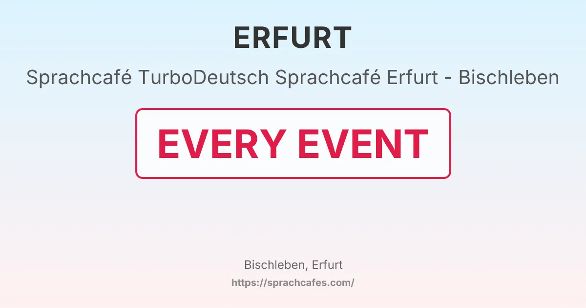 TurboDeutsch Sprachcafé Erfurt - Bischleben – event photo