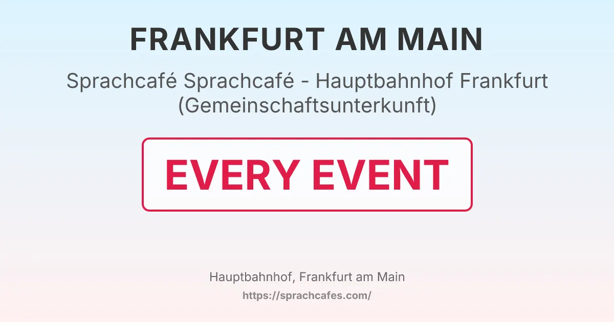 Sprachcafé - Hauptbahnhof Frankfurt (Gemeinschaftsunterkunft) – event photo