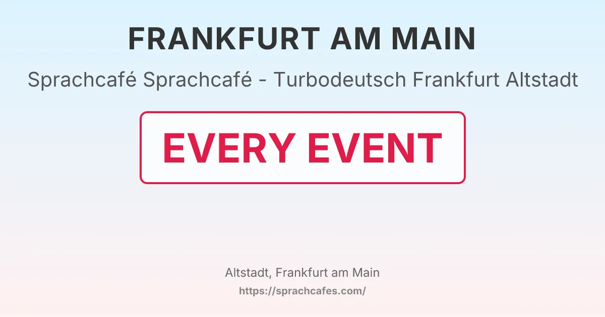 Sprachcafé - Turbodeutsch Frankfurt Altstadt – event photo