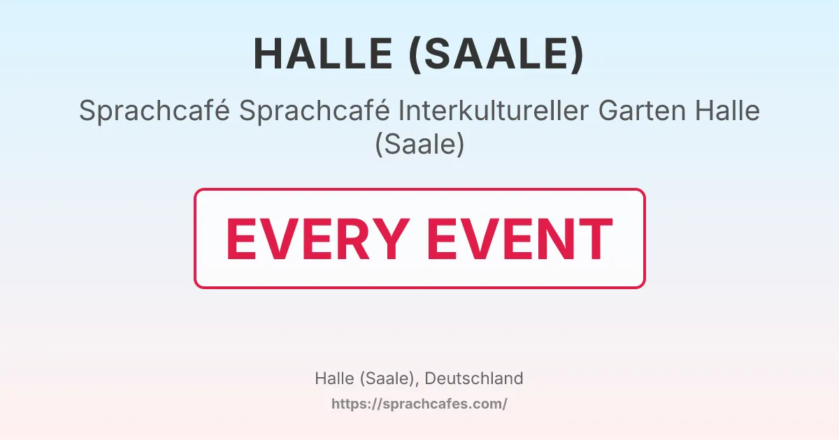Sprachcafé Interkultureller Garten Halle (Saale) – event photo