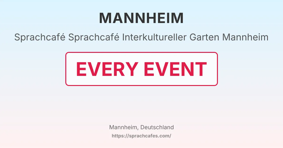 Sprachcafé Interkultureller Garten Mannheim – event photo