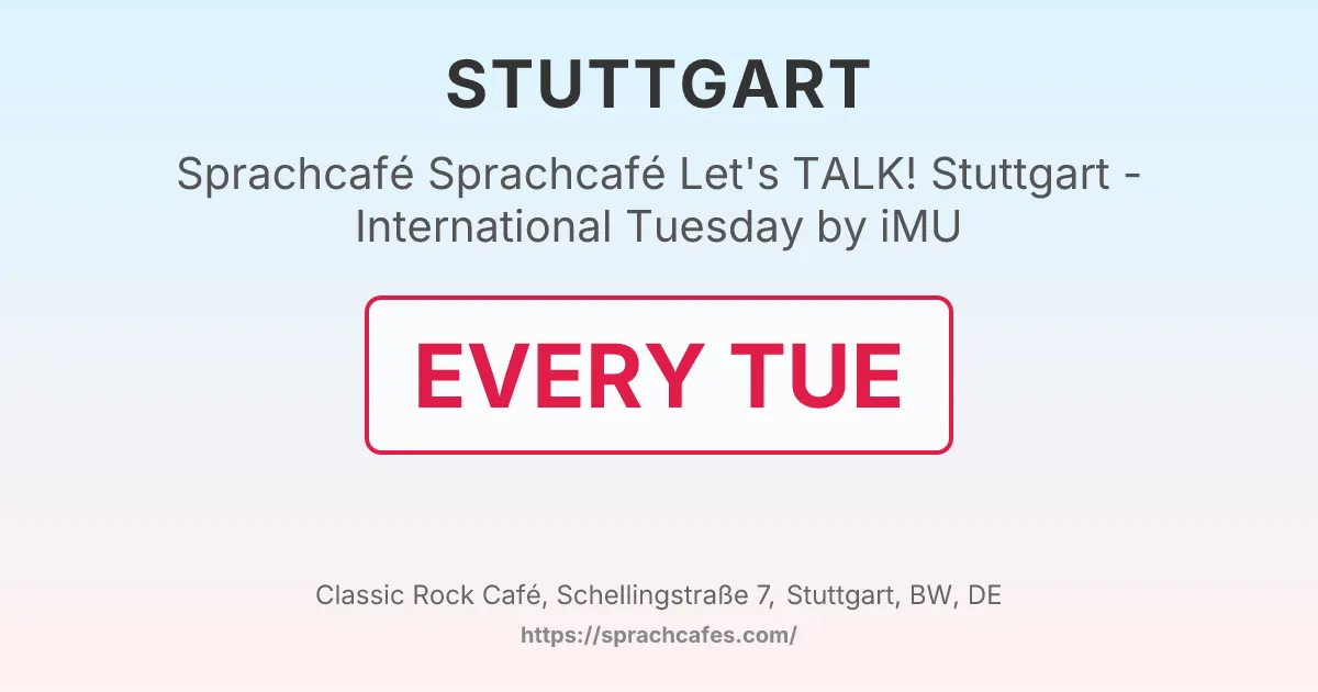 Sprachcafé Let's TALK! Stuttgart - International Tuesday by iMU – event photo