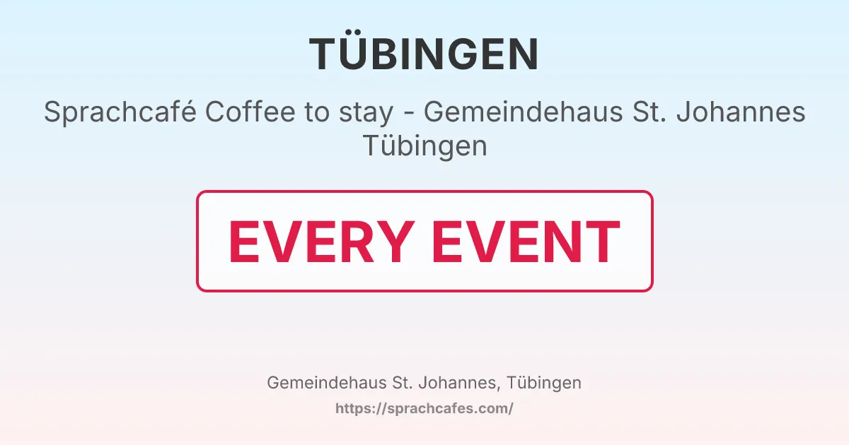 Coffee to stay - Gemeindehaus St. Johannes Tübingen – event photo