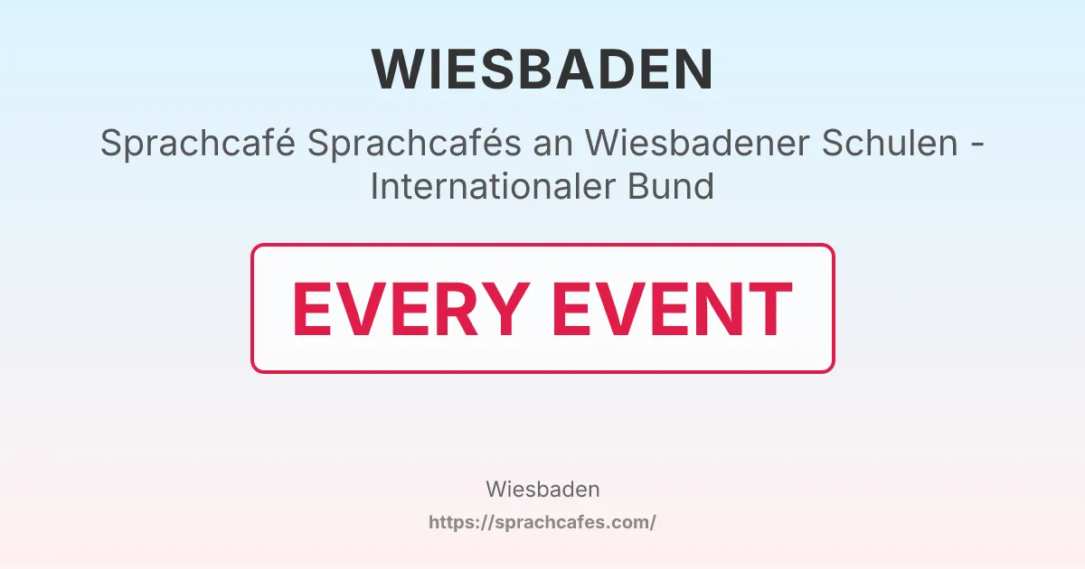 Sprachcafés an Wiesbadener Schulen - Internationaler Bund – event photo